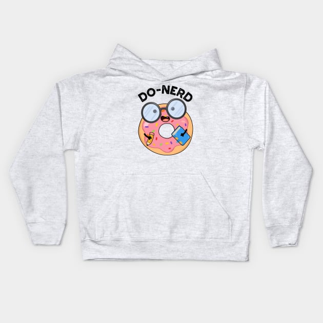 Do-nerd Funny Nerdy Donut Pun Kids Hoodie by punnybone